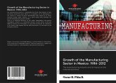 Growth of the Manufacturing Sector in Mexico: 1986-2012