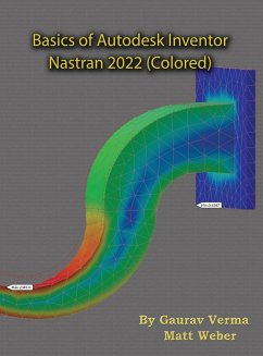 Basics of Autodesk Inventor Nastran 2022 (Colored) - Verma, Gaurav; Weber, Matt