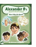 Alexander B's Misadventures BOOK 4