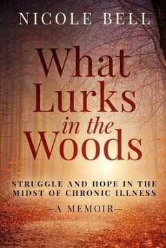 What Lurks in the Woods (eBook, ePUB) - Bell, Nicole