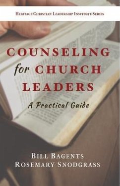 Counseling for Church Leaders (eBook, ePUB) - Bagents, Bill; Snodgrass, Rosemary