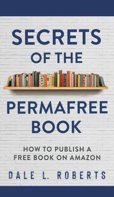 Secrets of the Permafree Book - Roberts, Dale L.