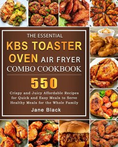 The Essential KBS Toaster Oven Air Fryer Combo Cookbook - Black, Jane