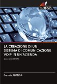 LA CREAZIONE DI UN SISTEMA DI COMUNICAZIONE VOIP IN UN'AZIENDA