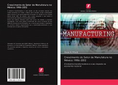 Crescimento do Setor de Manufatura no México: 1986-2012 - Piña B., Oscar H.