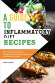 A Guide to Anti-Inflammatory Diet Recipes