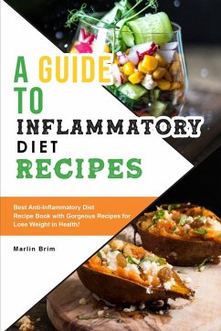 A Guide to Anti-Inflammatory Diet Recipes - Brim, Marlin