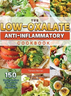 The Low-Oxalate Anti-Inflammatory Cookbook - Berrian, Tamara