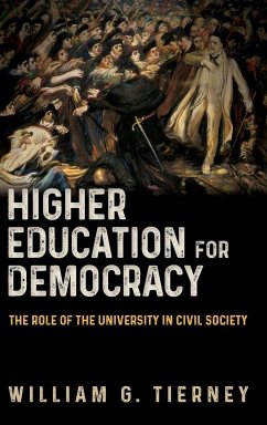Higher Education for Democracy - Tierney, William G.