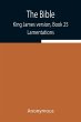 The Bible, King James Version, Book 25;... - Bild 1
