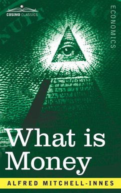 What is Money? - Mitchell-Innes, Alfred