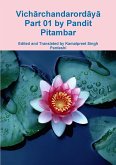 Vich¿rchandarord¿y¿ Part 01 by Pandit Pitambar Vich¿rchandarord¿y¿ Part 01 by Pandit Pitambar