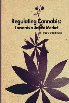 Regulating Cannabis - Subritzky, Todd