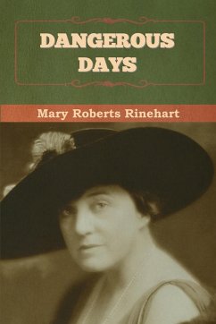 Dangerous Days - Rinehart, Mary Roberts