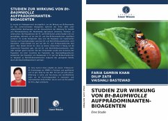 STUDIEN ZUR WIRKUNG VON Bt-BAUMWOLLE AUFPRÄDOMINANTEN-BIOAGENTEN - KHAN, FARIA SAMRIN;Zate, Dilip;BASTEWAD, VAISHALI