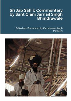 Sr¿ J¿p S¿hib Commentary by Sant Gi¿n¿ Jarnail Singh Bhindr¿w¿le - Pardeshi, Kamalpreet Singh