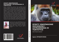 EFEKTY MNO¿NIKOWE DOCHODÓW I ZATRUDNIENIA W TURYSTYCE - Ntibanyurwa, Agnes