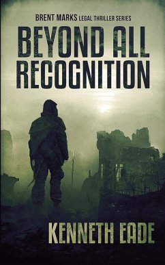 Beyond All Recognition - Eade, Kenneth