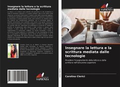 Insegnare la lettura e la scrittura mediata dalle tecnologie - Clerici, Carolina