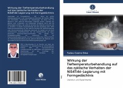 Wirkung der Tieftemperaturbehandlung auf das zyklische Verhalten der Ni54Ti46-Legierung mit Formgedächtnis - Silva, Tadeu Castro