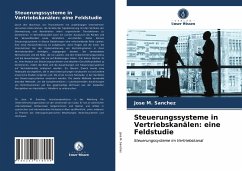 Steuerungssysteme in Vertriebskanälen: eine Feldstudie - Sanchez, Jose M.