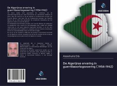 De Algerijnse ervaring in guerrillaoorlogsvoering ( 1954-1962) - Dib, Abdelhafid