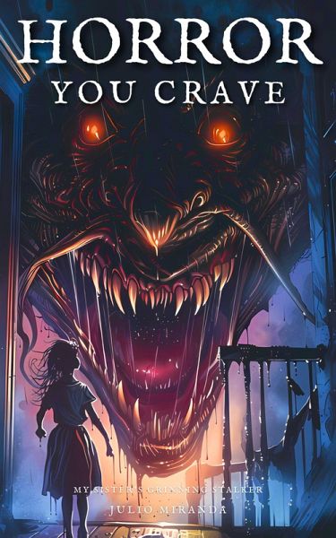 Horror You Crave: My Sister's Grinning Stalker (eBook, ePUB)