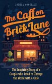 The Caff on Brick Lane: The Inspiring Story of a Couple who Tried to Change the World with a Cafe (eBook, ePUB)