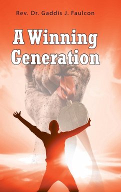 A Winning Generation - Faulcon, Rev. Gaddis J.