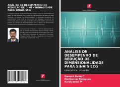 ANÁLISE DE DESEMPENHO DE REDUÇÃO DE DIMENSIONALIDADE PARA SINAIS ECG - C, Ganesh Babu;Rajaguru, Harikumar;M, Kalaiyarasi