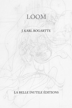 LOOM - Bogartte, J. Karl