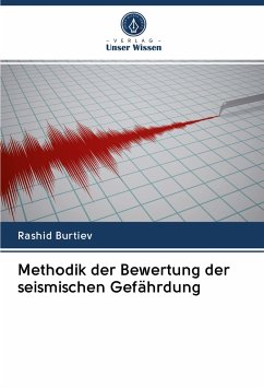 Methodik der Bewertung der seismischen Gefährdung - Burtiev, Rashid