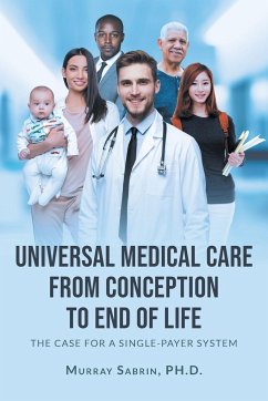 Universal Medical Care from Conception to End of Life