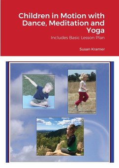 Children in Motion with Dance, Meditation and Yoga - Kramer, Susan