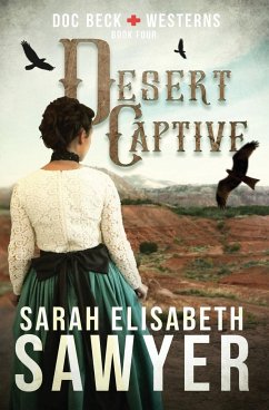 Desert Captive (Doc Beck Westerns Book 4) - Tbd