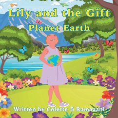 Lily and the Gift Planet Earth - Ramazani, Colette