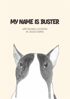 My name is Buster - Harris, Jessica L