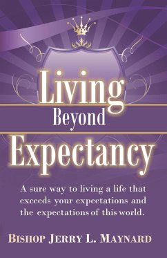 Living Beyond Expectancy - Maynard, Jerry