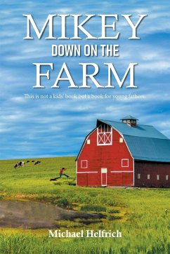 MIKEY DOWN ON THE FARM - Helfrich, Michael