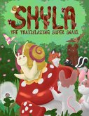 Shyla the Trailblazing Super Snail