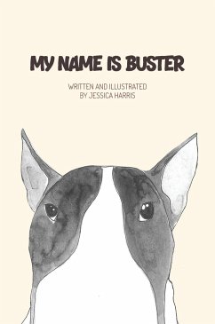 My name is Buster - Harris, Jessica L