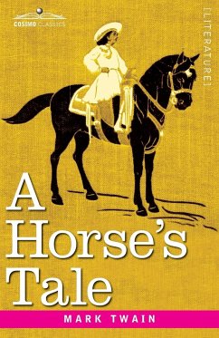 A Horse's Tale - Twain, Mark