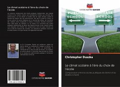 Le climat scolaire à l'ère du choix de l'école - Duszka, Christopher