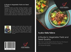 A Guide to Vegetable Yield and Seed Quality - Ndatsu, Isyaku Alaba