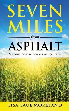 Seven Miles from Asphalt - Laue Moreland, Lisa