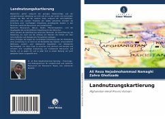 Landnutzungskartierung - Nejadmohammad Namaghi, Ali Reza;Gholizade, Zahra