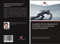 La gestion des connaissances et son impact sur le statut des services hospitaliers - Souchelmaei, Hamid Soleimani