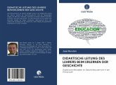 DIDAKTISCHE LEITUNG DES LEHRERS BEIM ERLERNEN DER GESCHICHTE