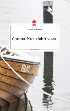 Corona-Kreuzfahrt 2020. Life is a Story - story.one - Anwander, Clemens