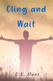 Cling and Wait (eBook, ePUB)